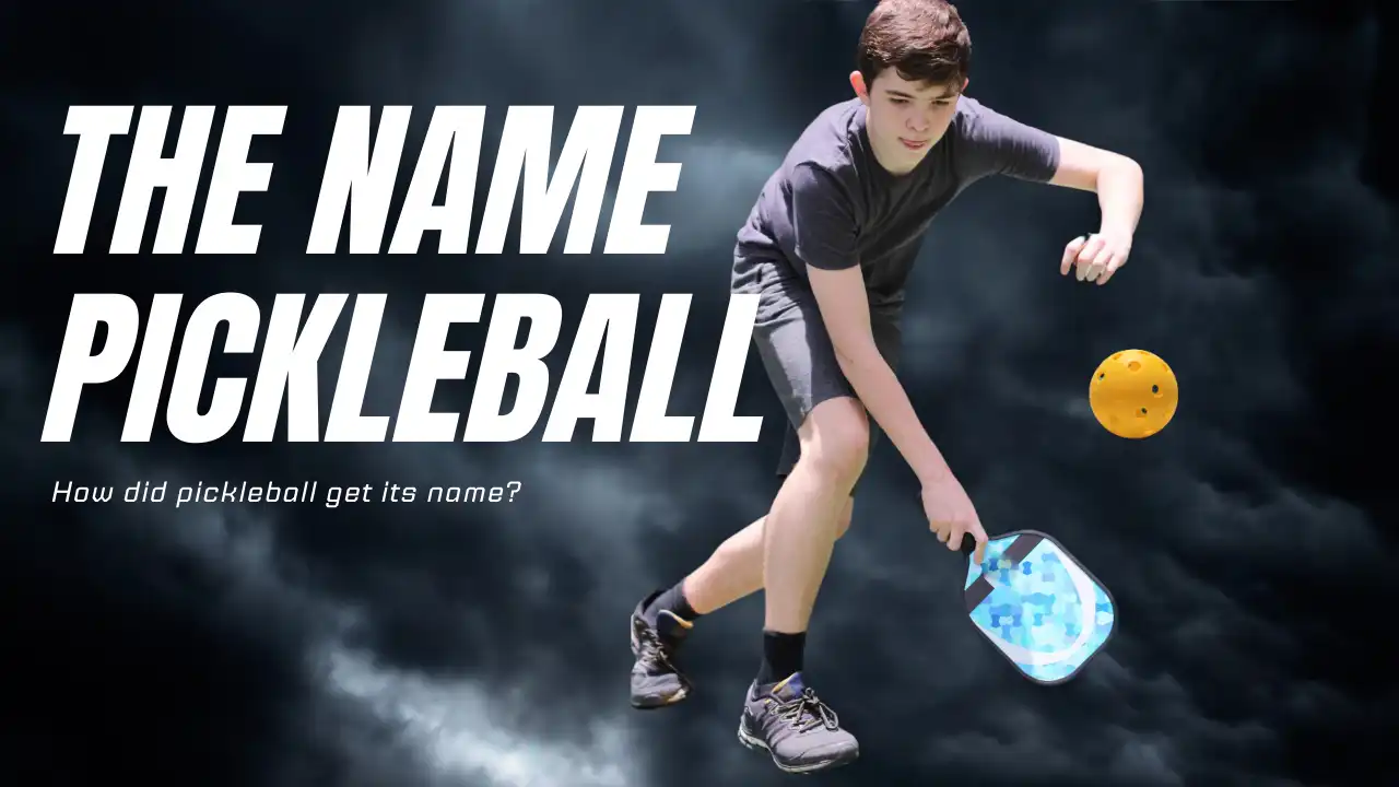 The Name ‘Pickleball’ – Why is it called pickleball?